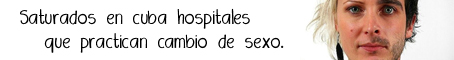 Saturados en cuba hospitales que practican cambio de sexo.