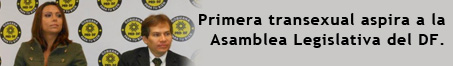 Primera transexual aspira a la Asamblea Legislativa del DF.
