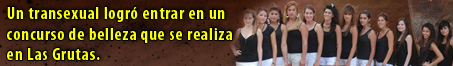 Un transexual logr� entrar en un concurso de belleza que se realiza en Las Grutas. 